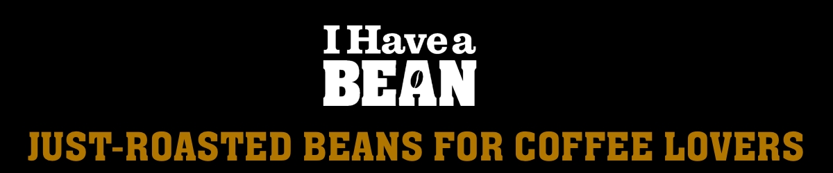 I Have a Bean